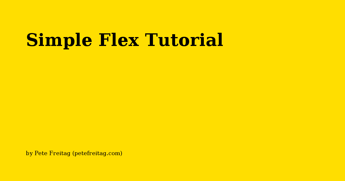 Simple Flex Tutorial