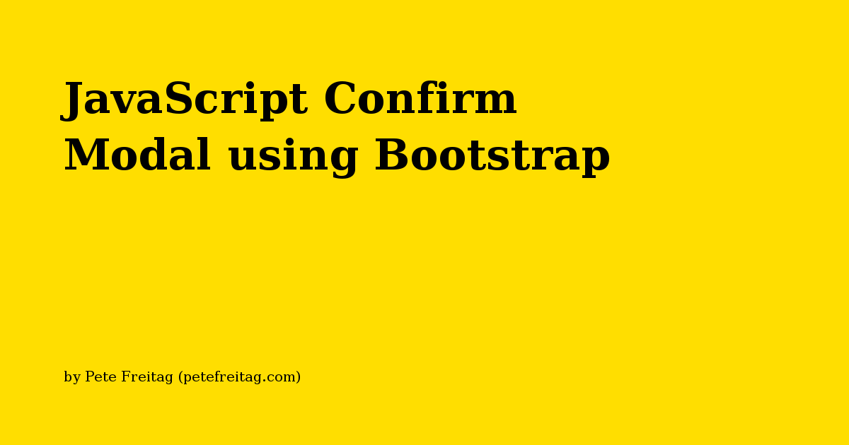 Javascript Confirm Modal Using Bootstrap