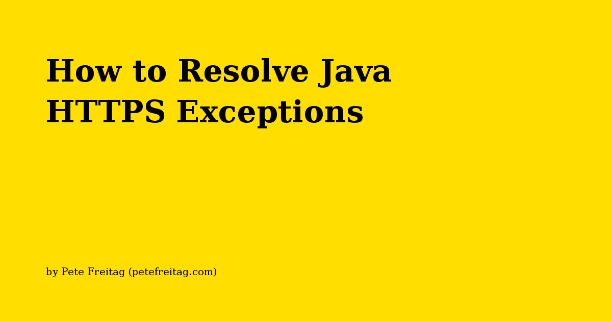 how-to-resolve-java-https-exceptions